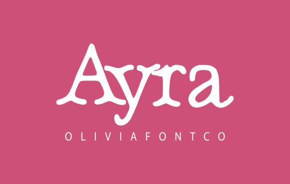 Ayra: A Serif Typeface That Brings Romantic Elegance to Digital Campaigns