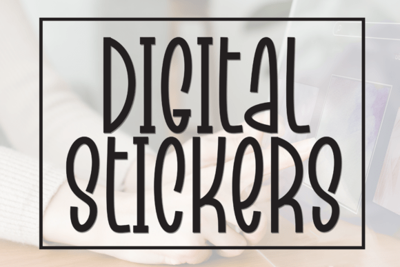 Digital Stickers: A Display Font That Elevates Every Craft Project