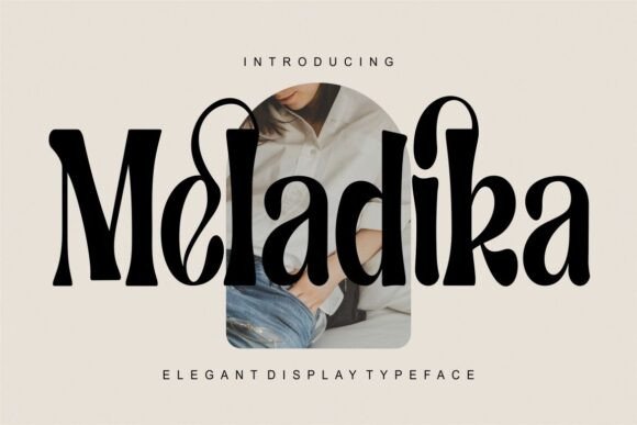Meladika: A Serif Typeface for Beautiful Handmade Products